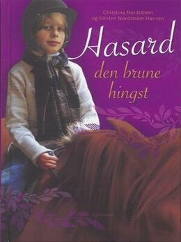 Christina Nordstrøm: Hasard - den brune hingst