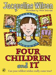 Jacqueline Wilson: Four Children and It