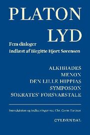 Platon: Alkibiades : Menon : Den lille Hippias : Symposion : Sokraties' forsvarstale