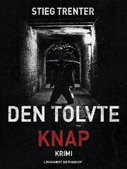 Stieg Trenter: Den tolvte knap : krimi