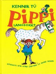Astrid Lindgren: Kennir tú Pippi langsokk